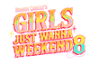 Girls Just Wanna Weekend